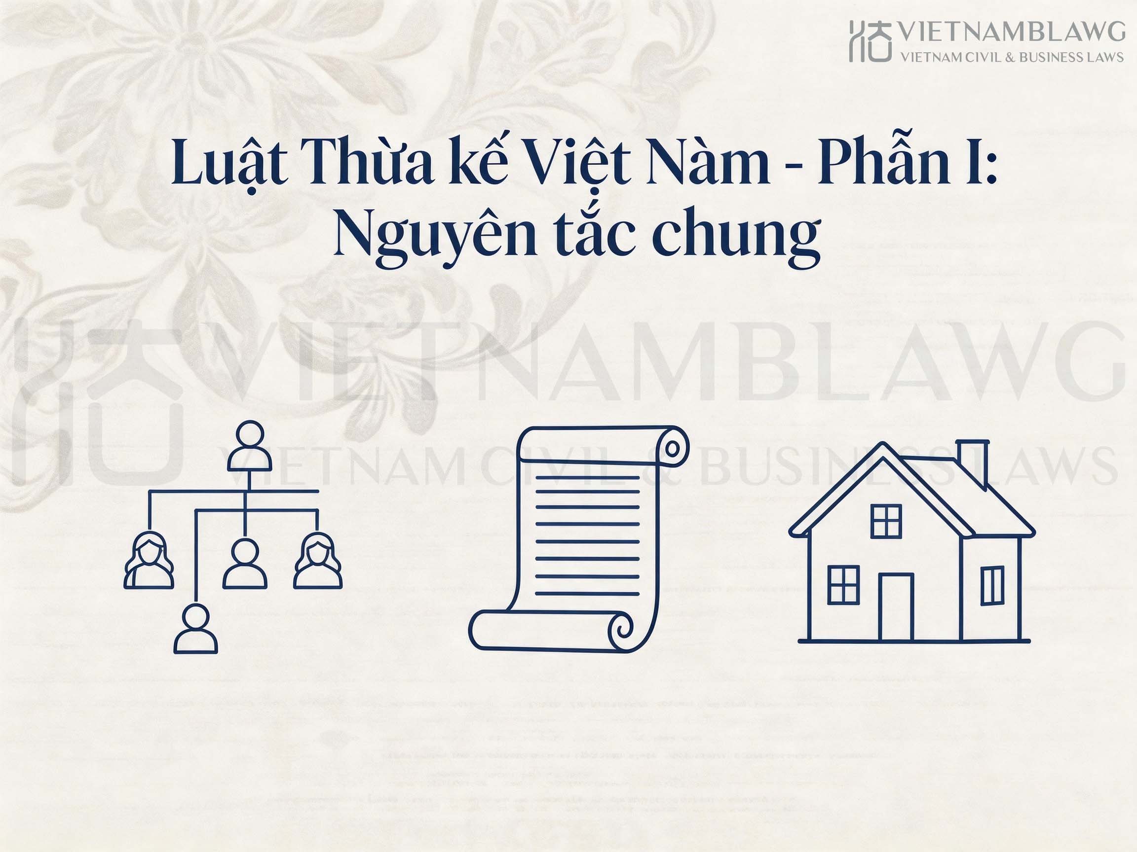 Inheritance Law in Vietnam Part I: General Principles